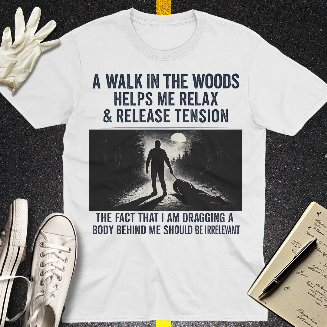 Dark Humor Walk T-Shirt