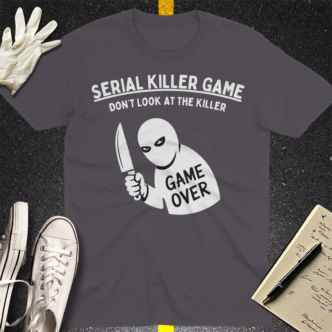 Game Over Serial Killer T-Shirt