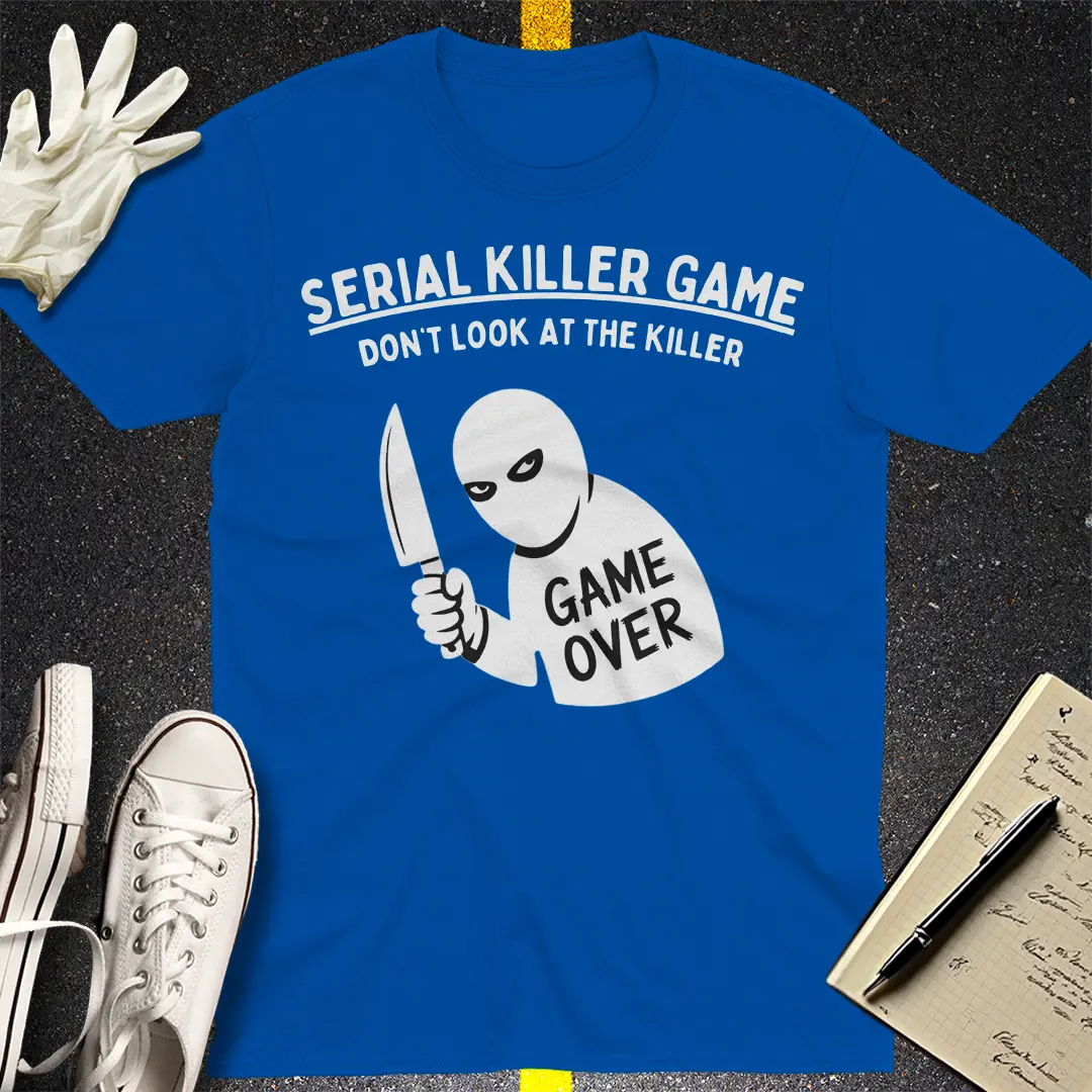 Game Over Serial Killer T-Shirt