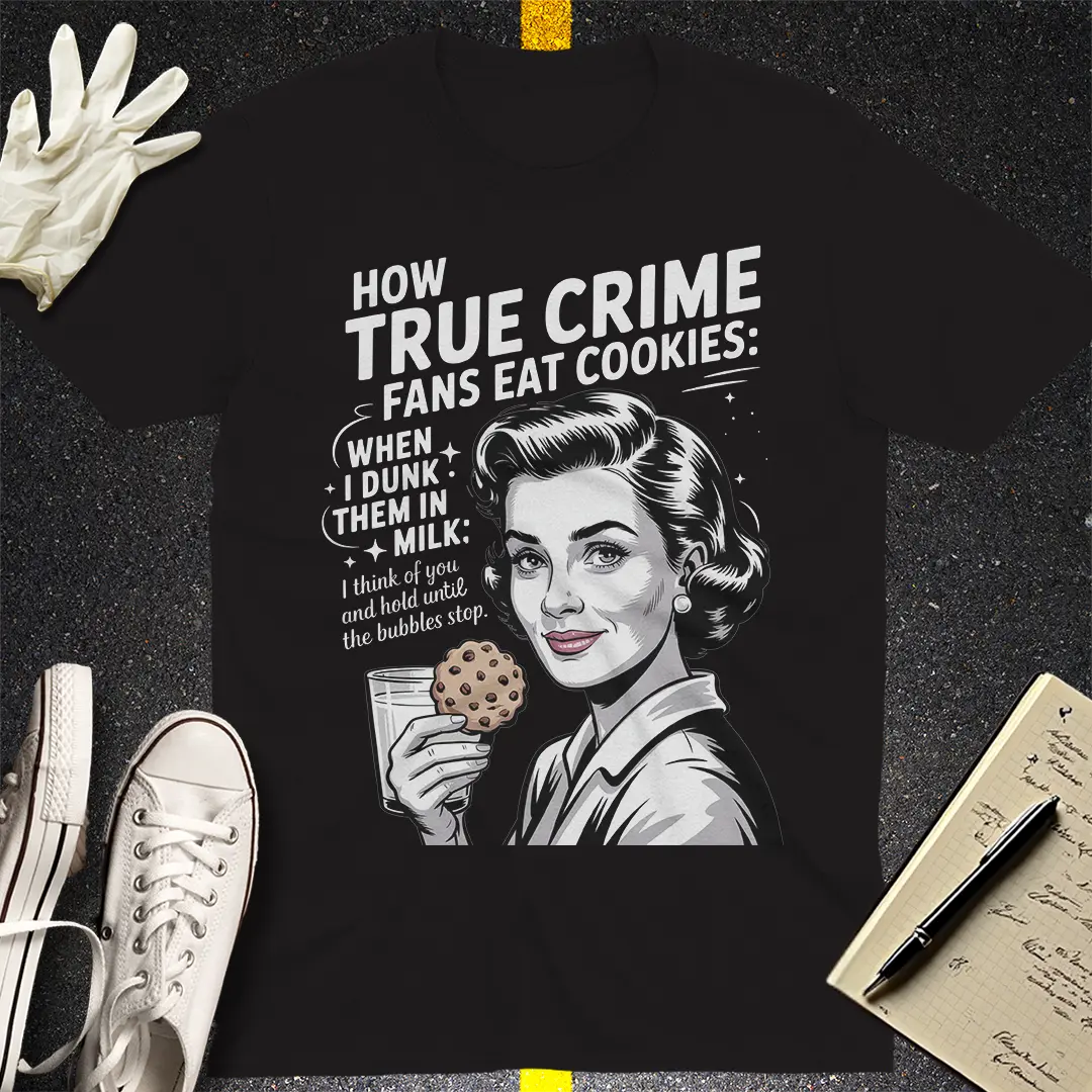 True Crime Cookie Dunker T-Shirt