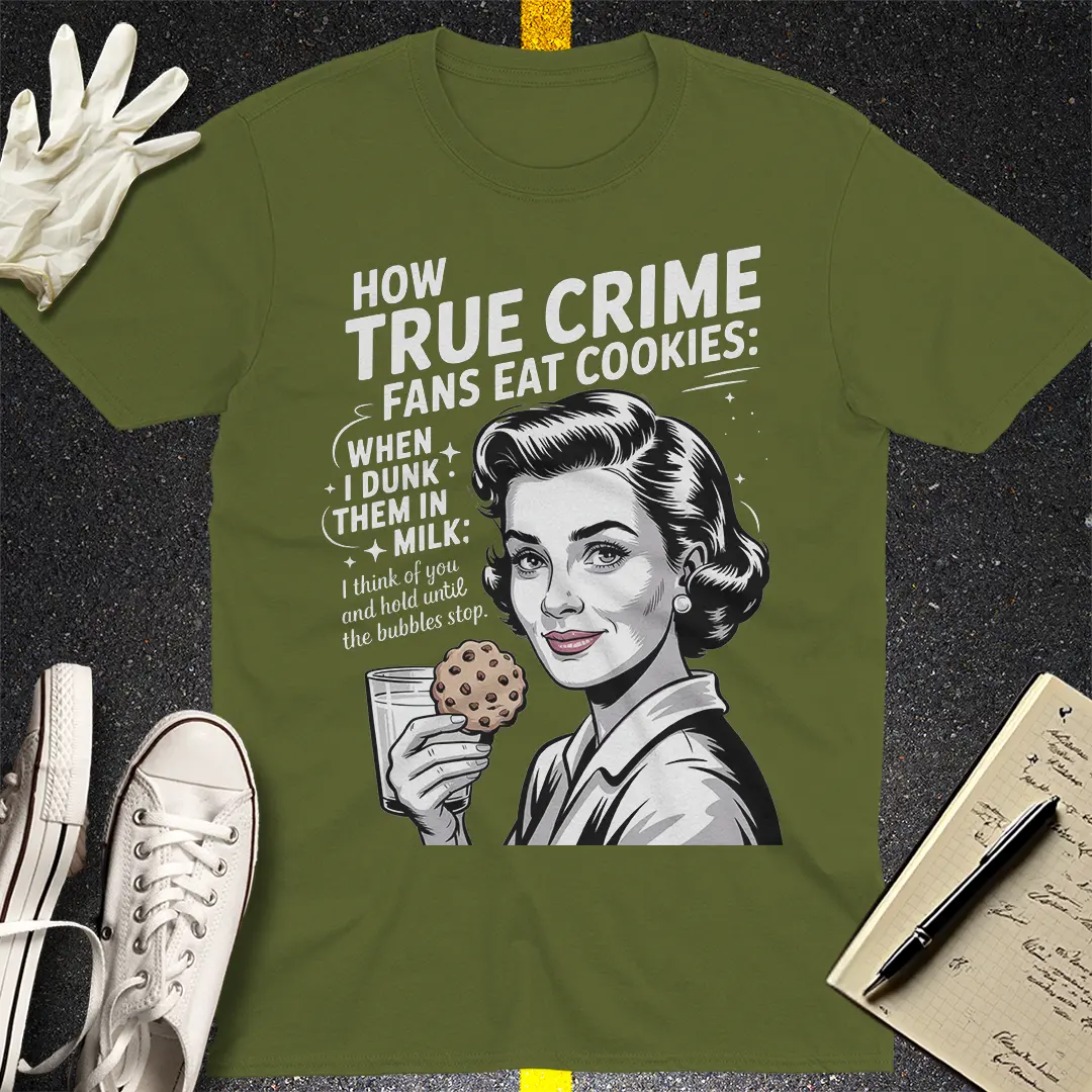 True Crime Cookie Dunker T-Shirt