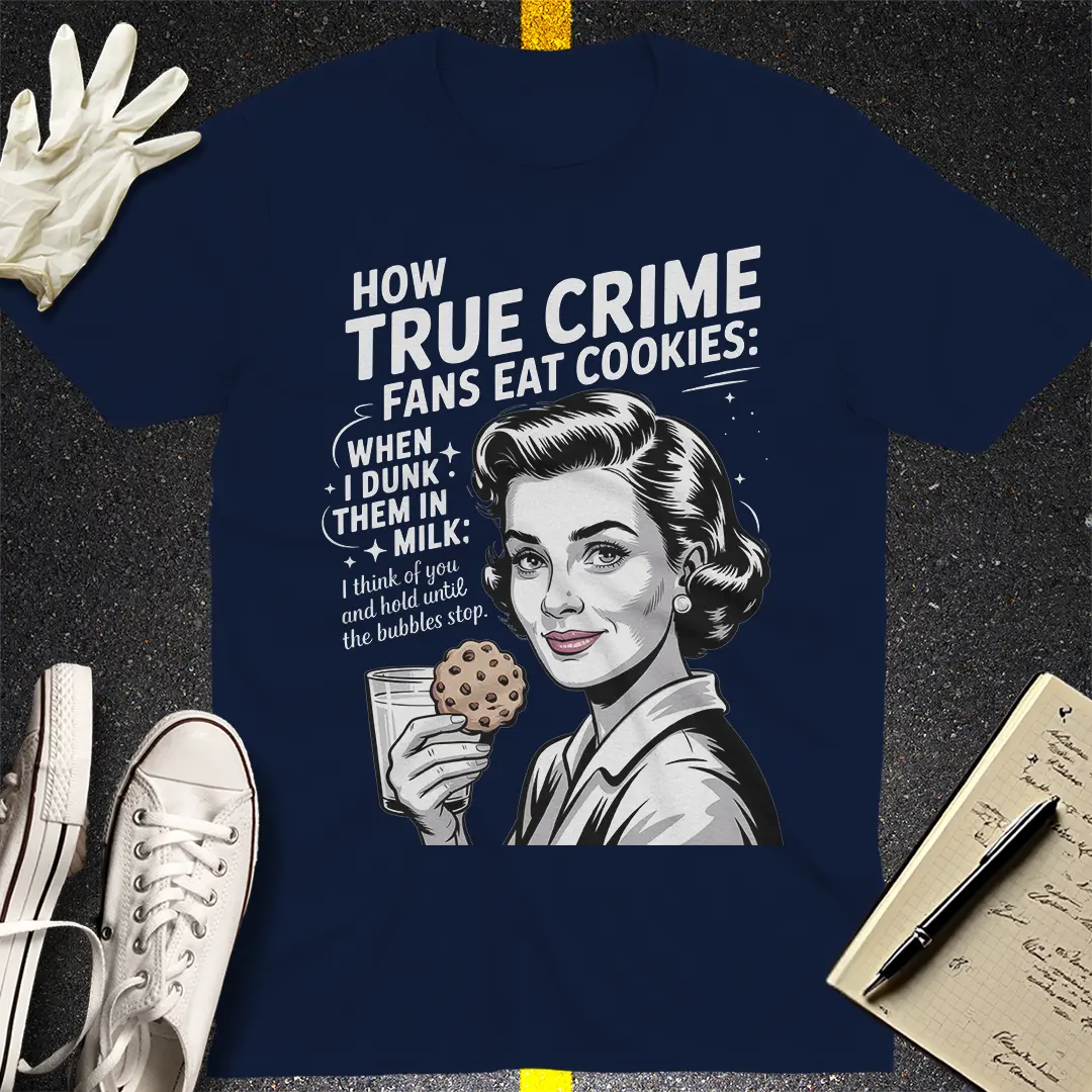 True Crime Cookie Dunker T-Shirt