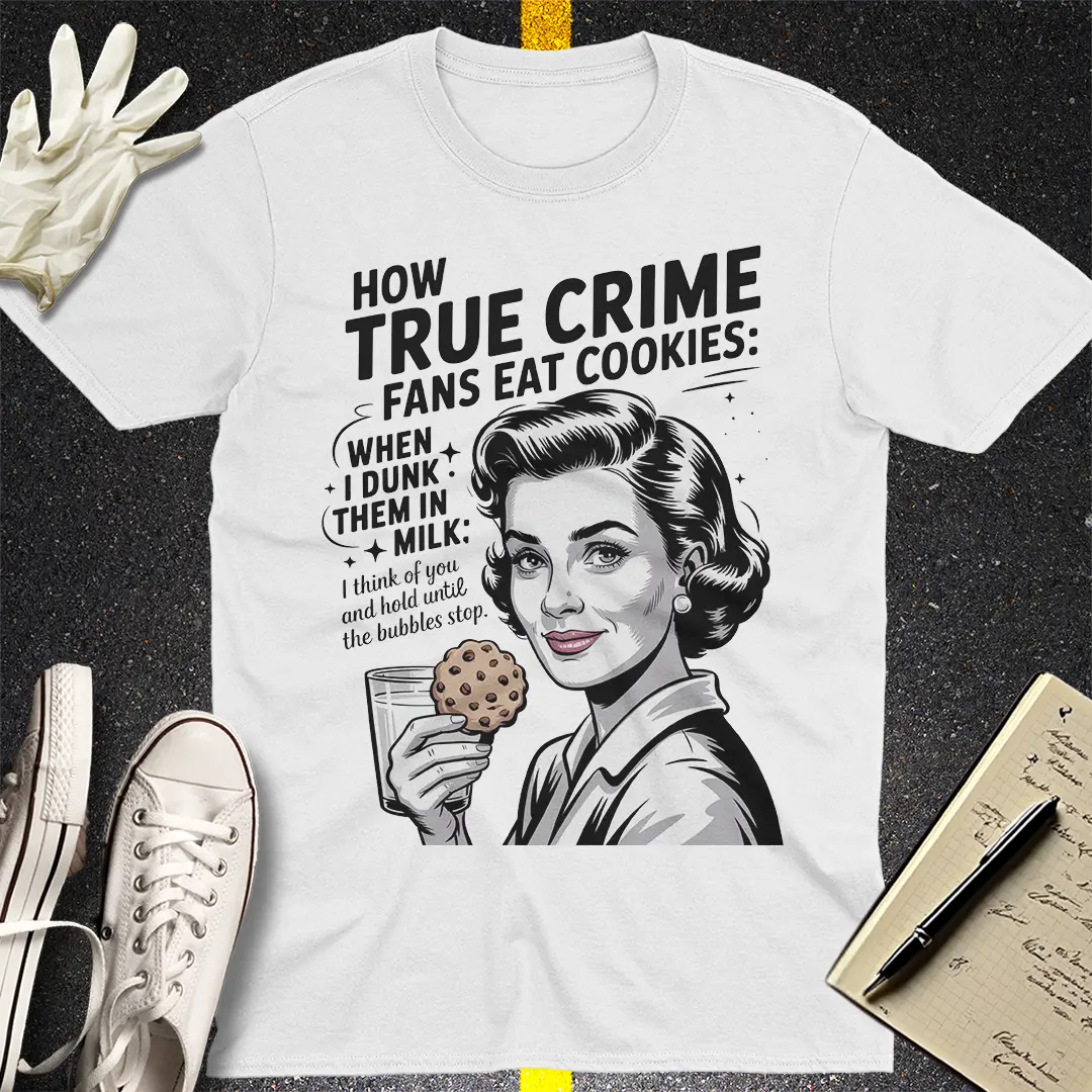 True Crime Cookie Dunker T-Shirt