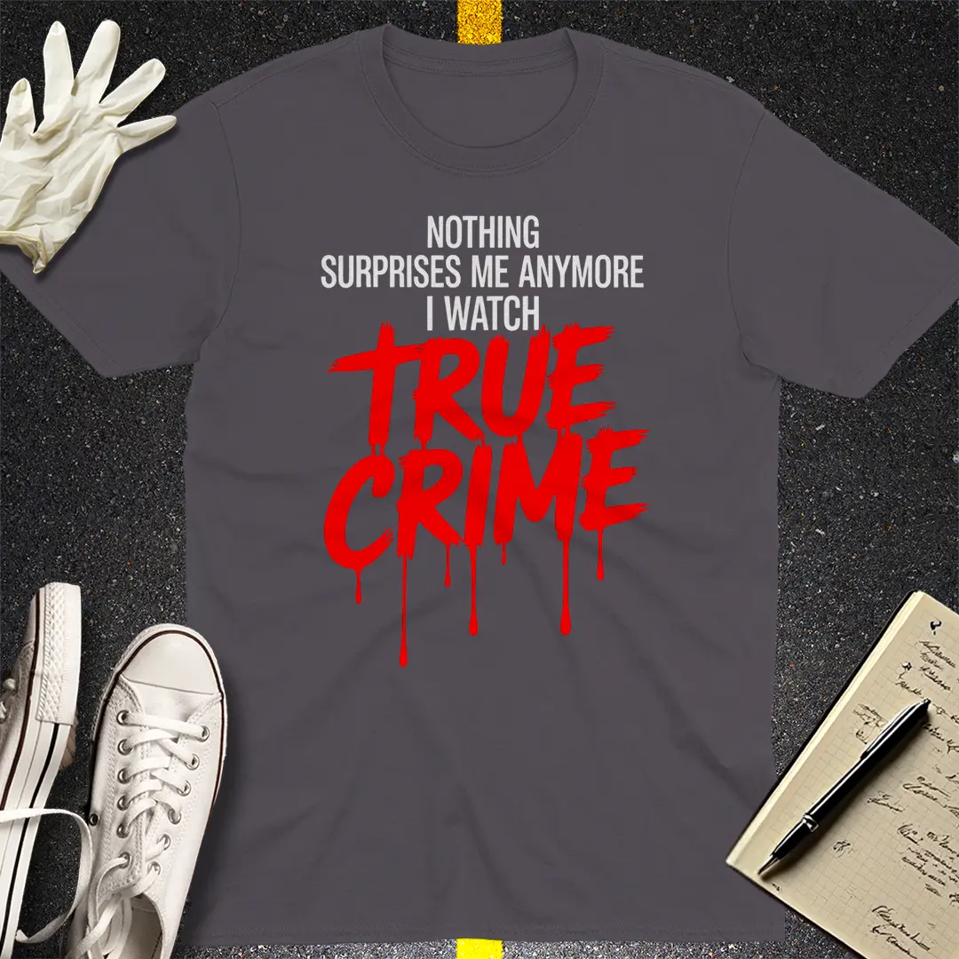 True Crime Fanatic T-Shirt