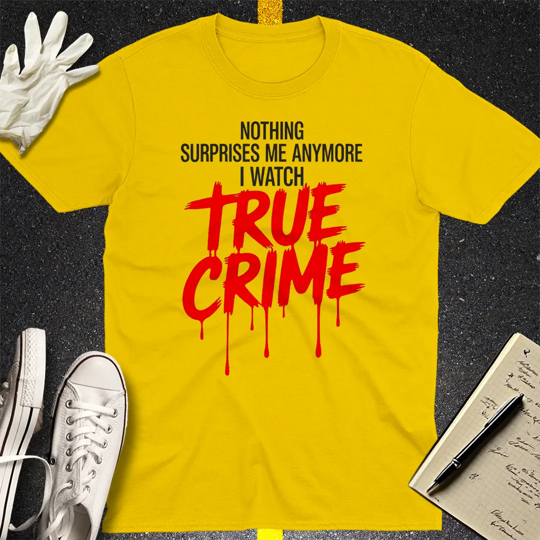 True Crime Fanatic T-Shirt