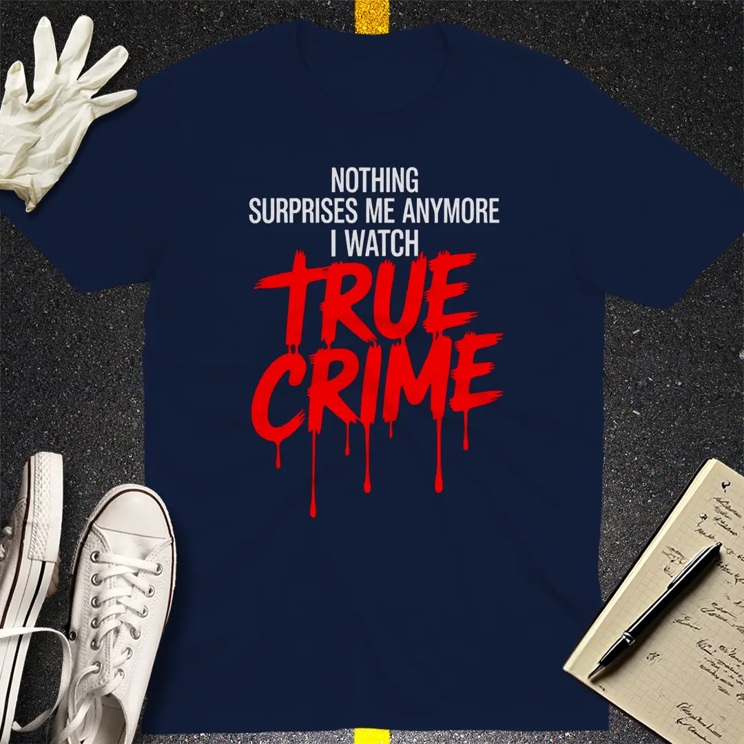 True Crime Fanatic T-Shirt