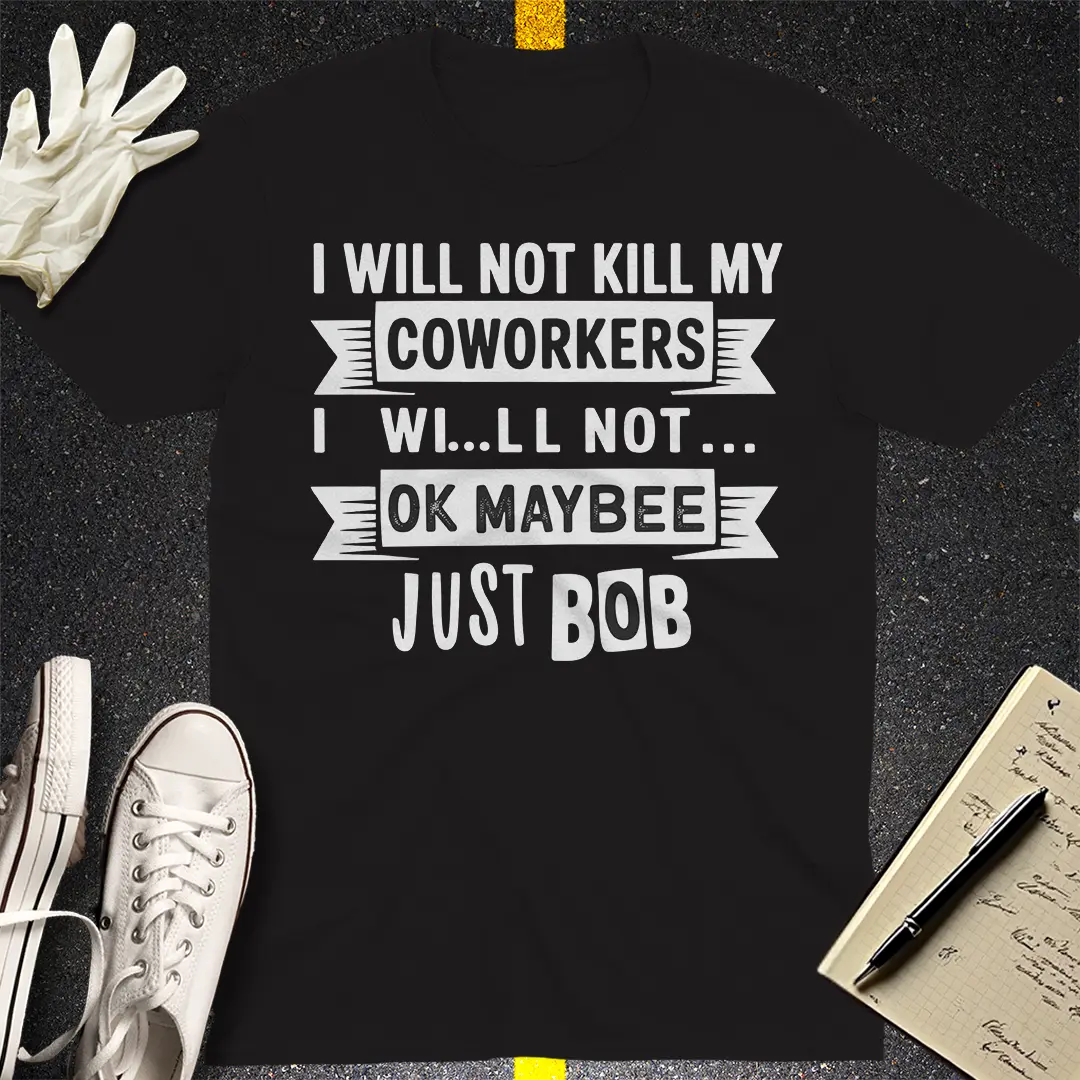 Just Bob T-Shirt