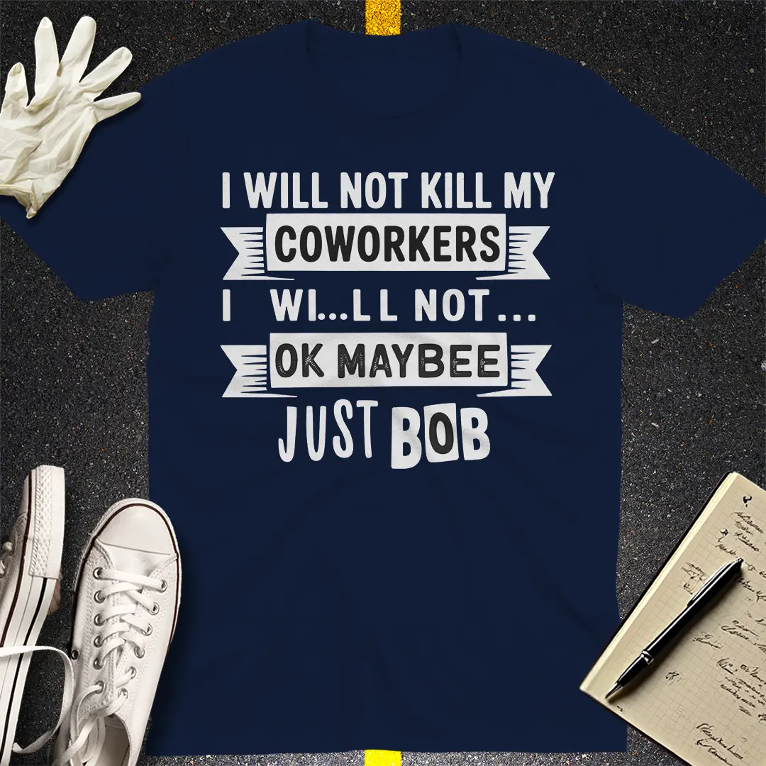 Just Bob T-Shirt