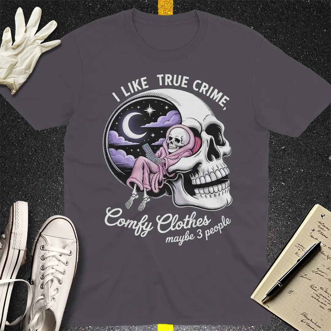 True Crime & Chill T-Shirt Style001