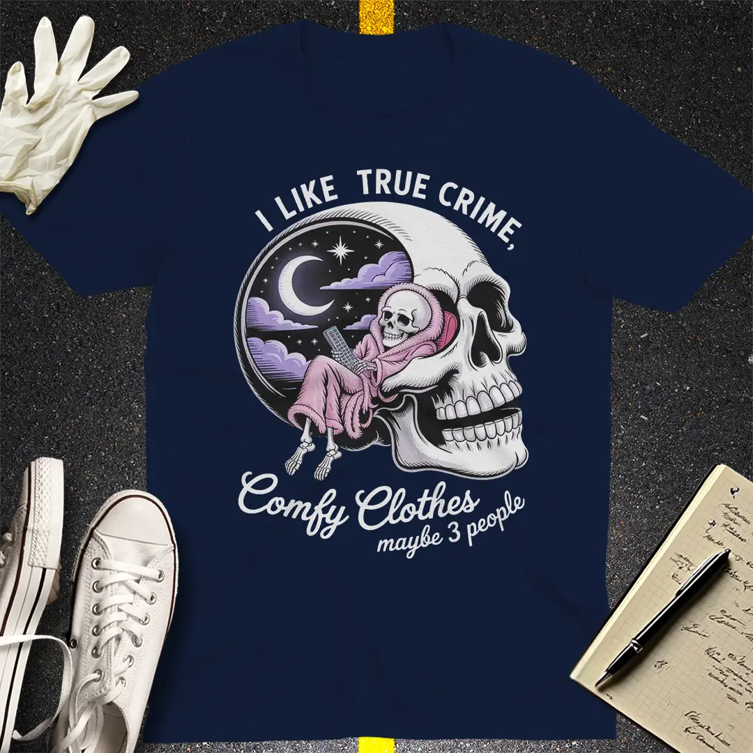 True Crime & Chill T-Shirt Style001