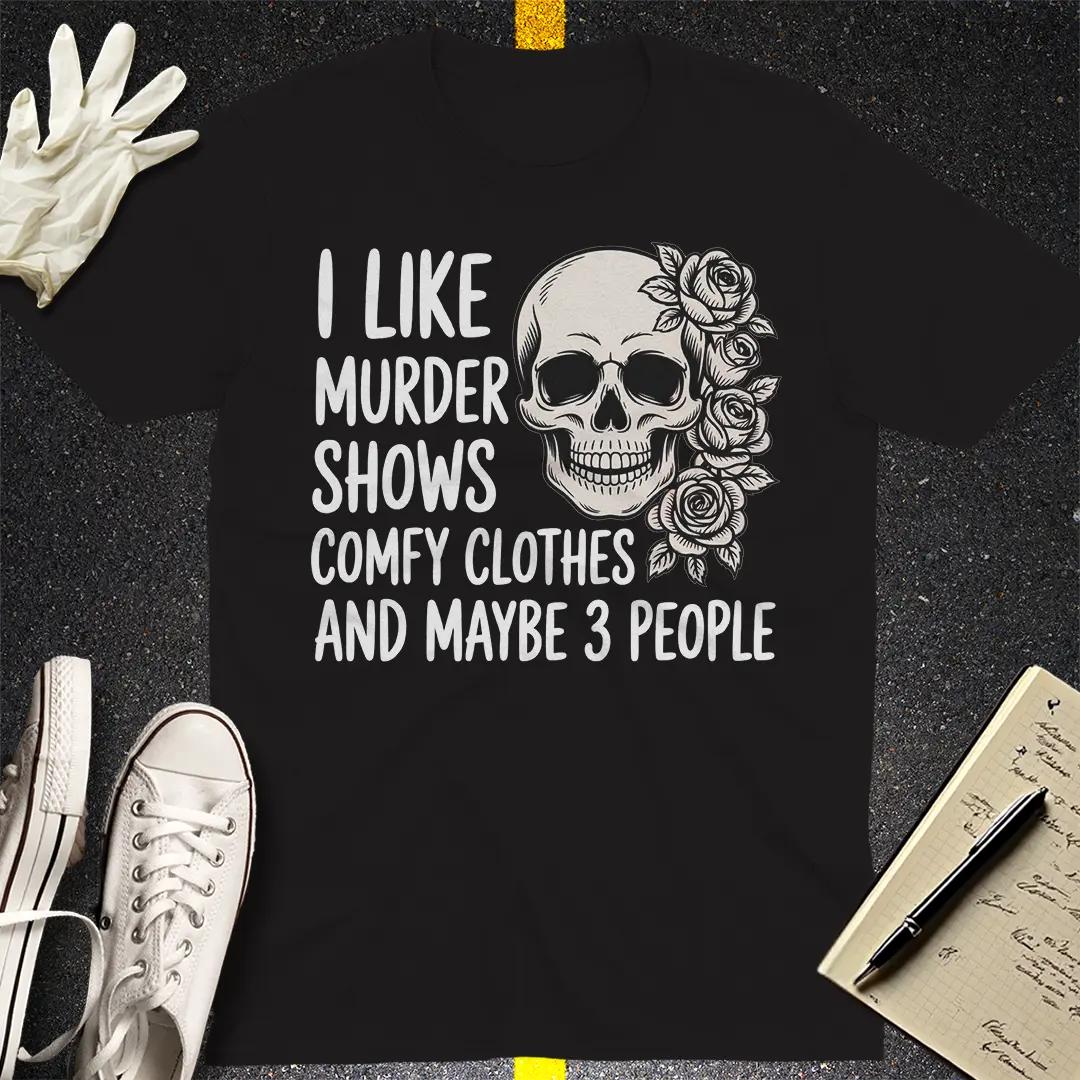 Murder Shows & Chill T-Shirt Style005