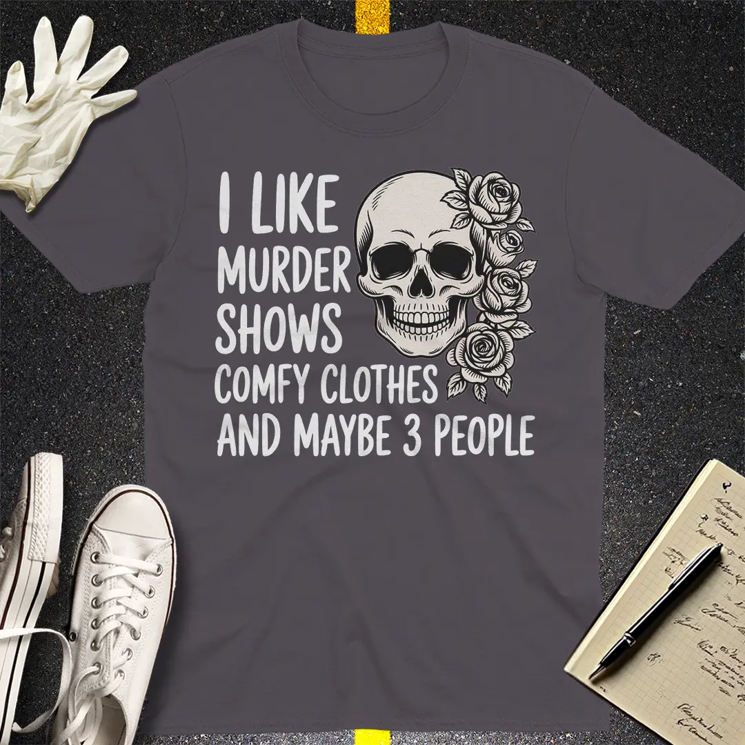 Murder Shows & Chill T-Shirt Style005
