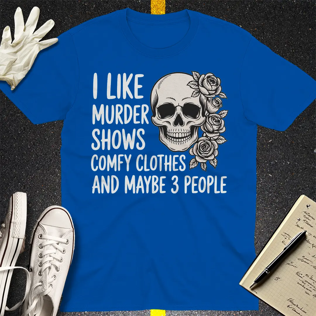 Murder Shows & Chill T-Shirt Style005