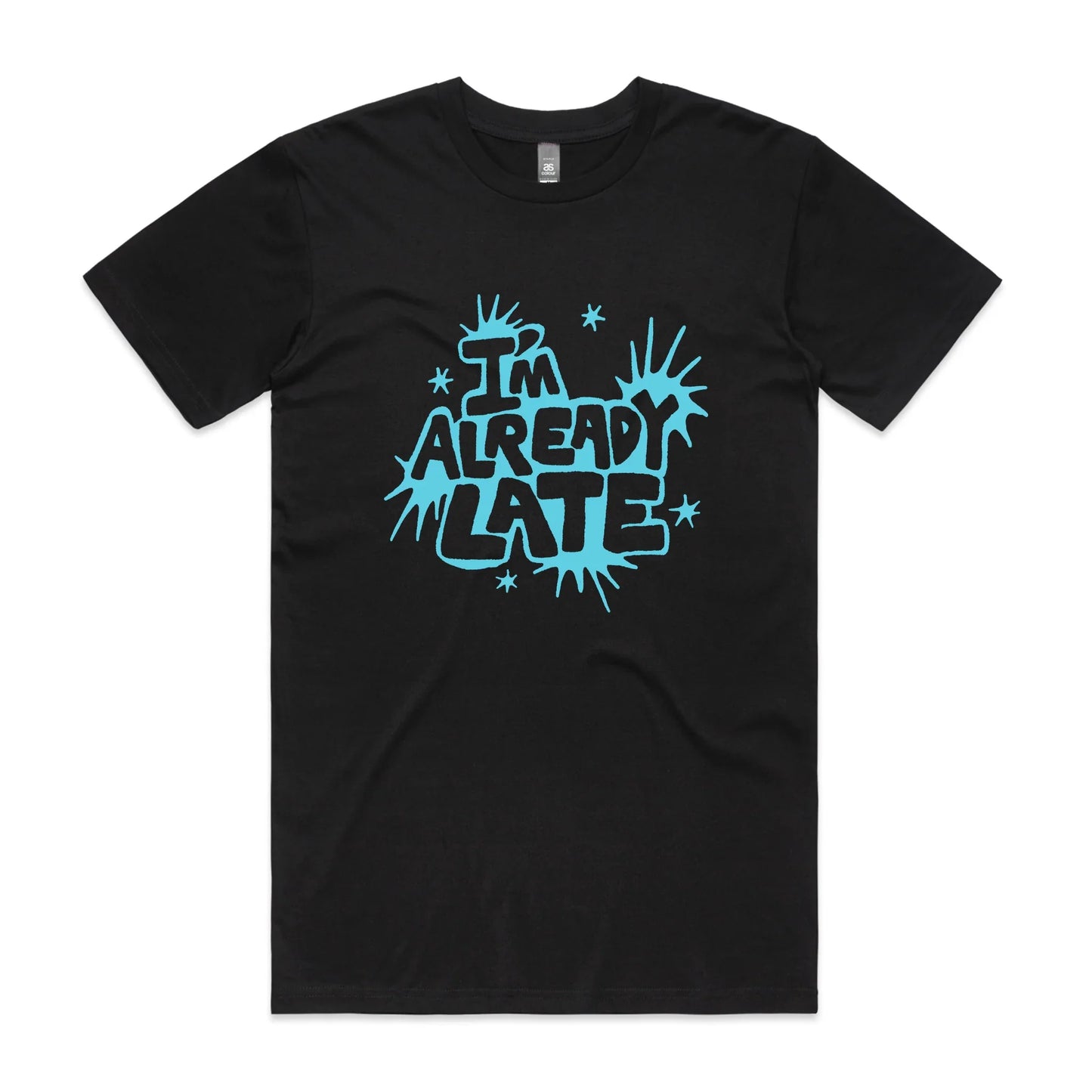 Already Late Tee