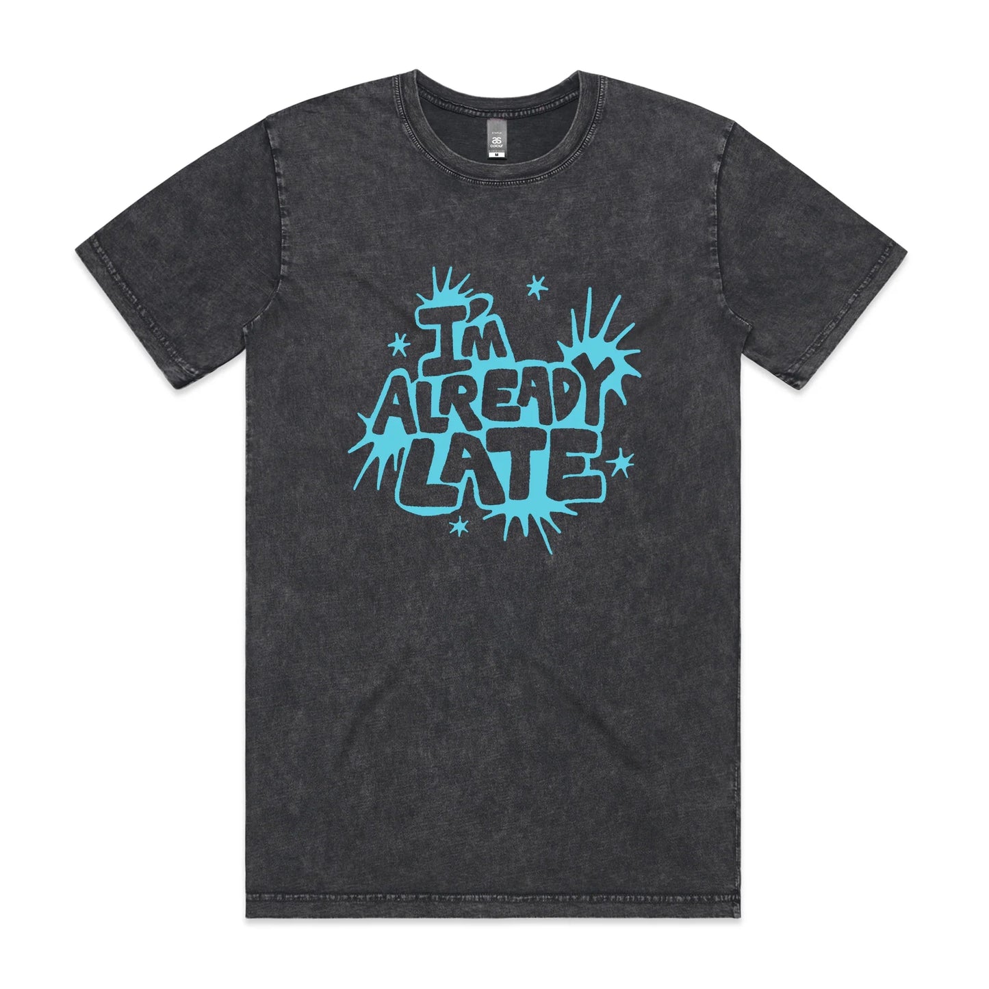 Already Late Tee