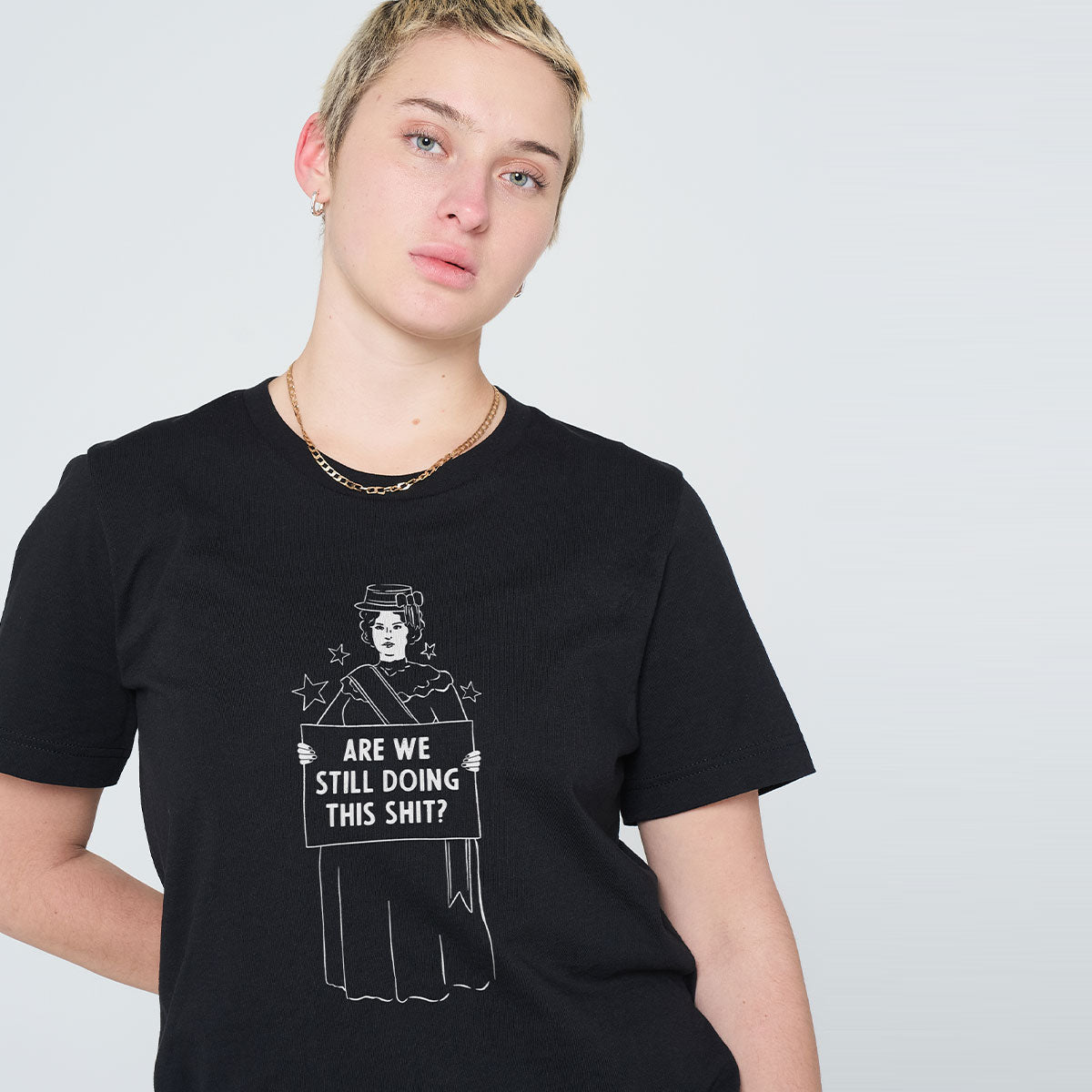 Are We Still Doing This Sh*t T-Shirt