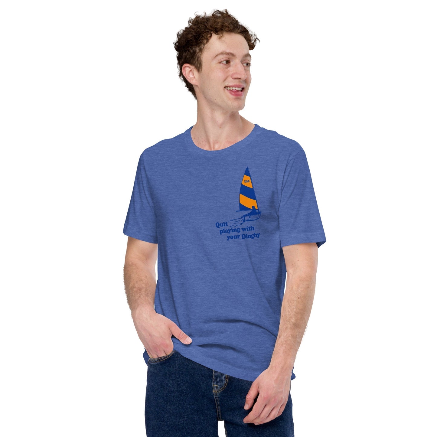 Quit Playing With Your Dinghy Soft Style T-Shirt