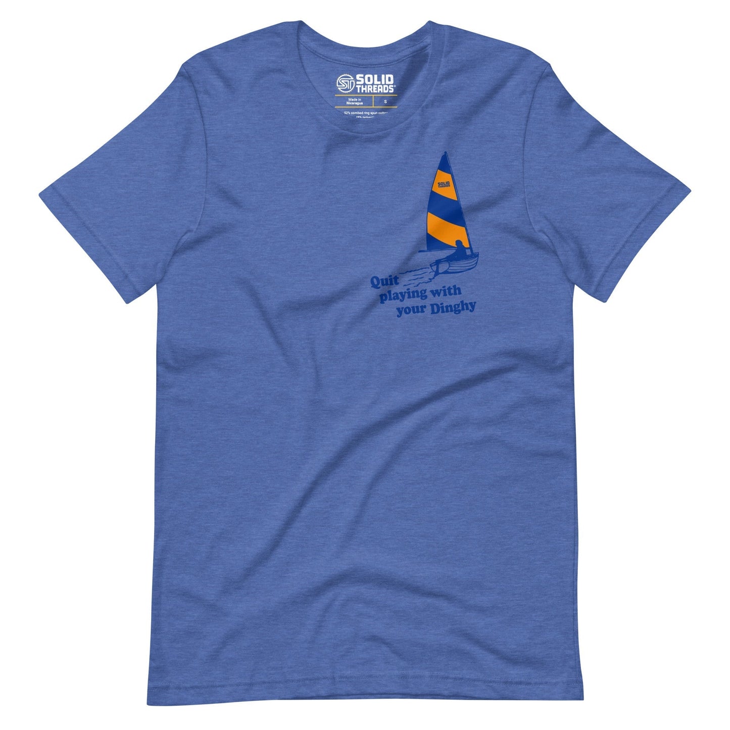 Quit Playing With Your Dinghy Soft Style T-Shirt