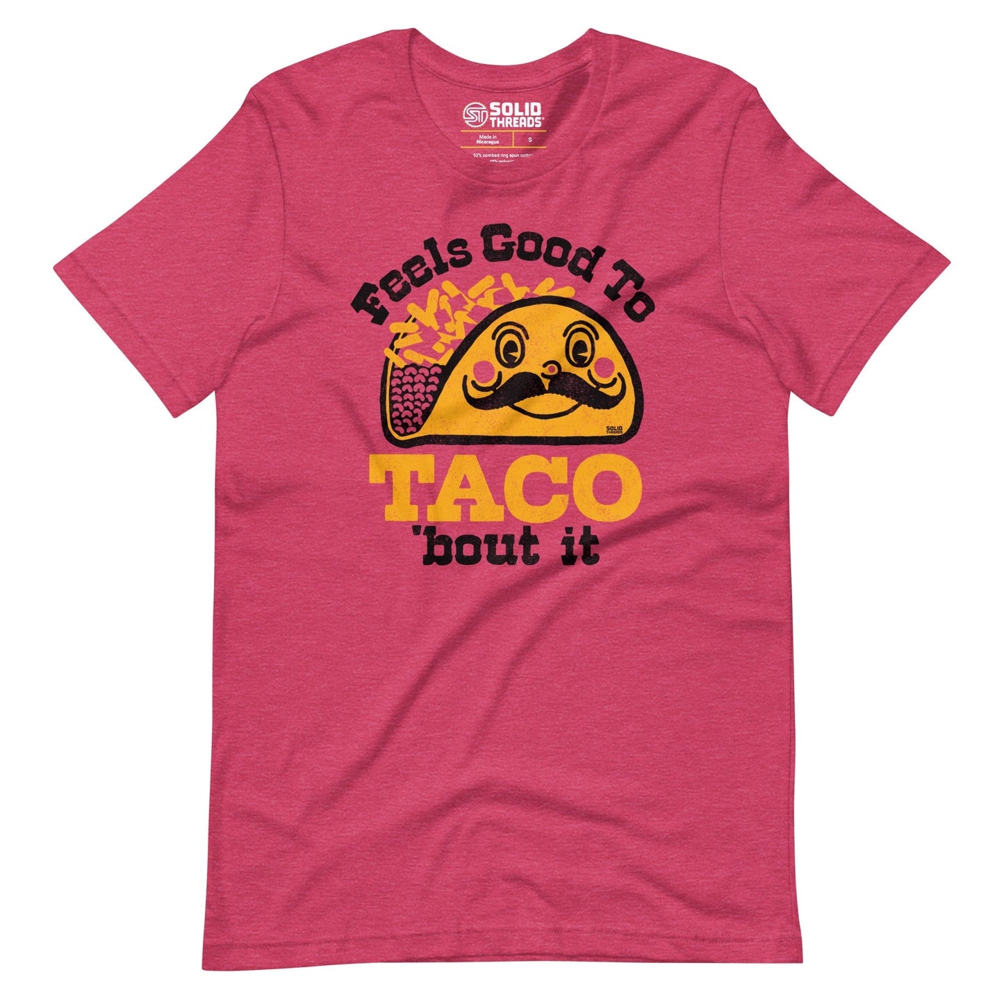 Feels Good To Taco Bout It Soft Style T-Shirt