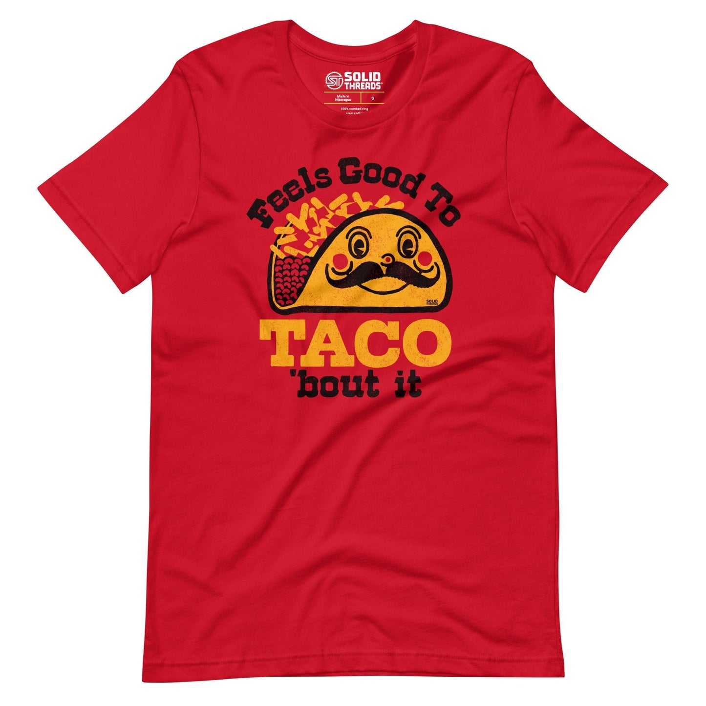Feels Good To Taco Bout It Soft Style T-Shirt