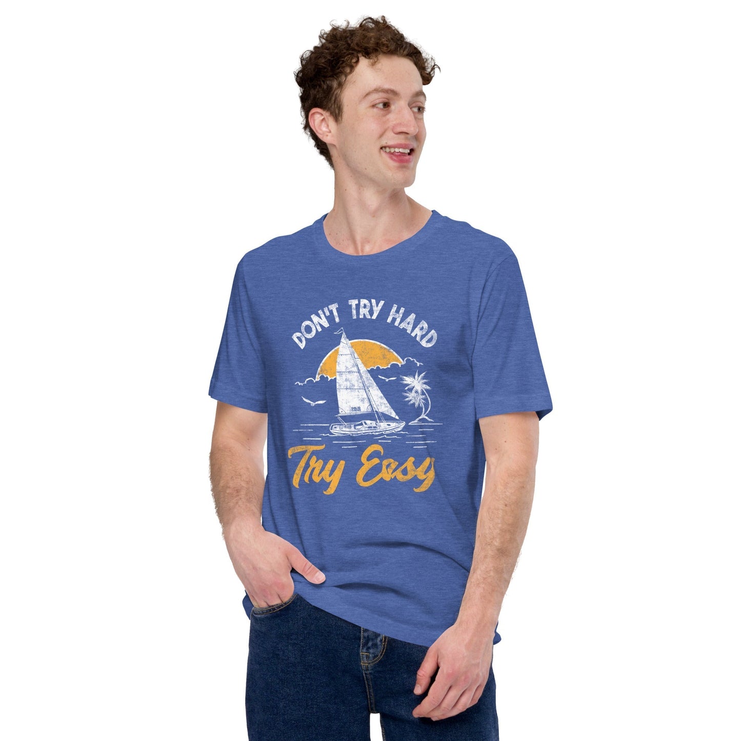 Don't Try Hard Try Easy Soft Style T-Shirt