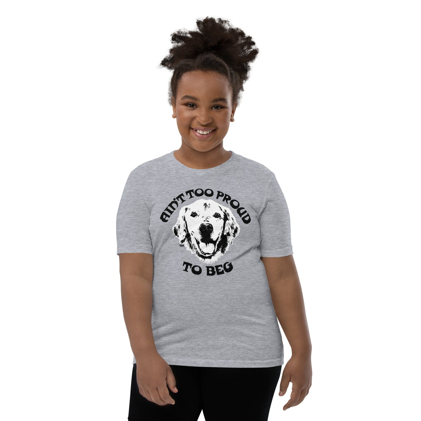 Youth Ain't Too Proud to Beg Extra Soft T-Shirt