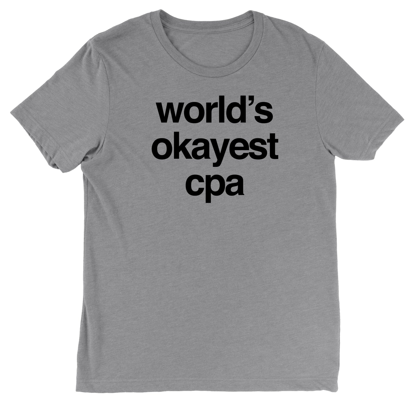 World's Okayest CPA Tee