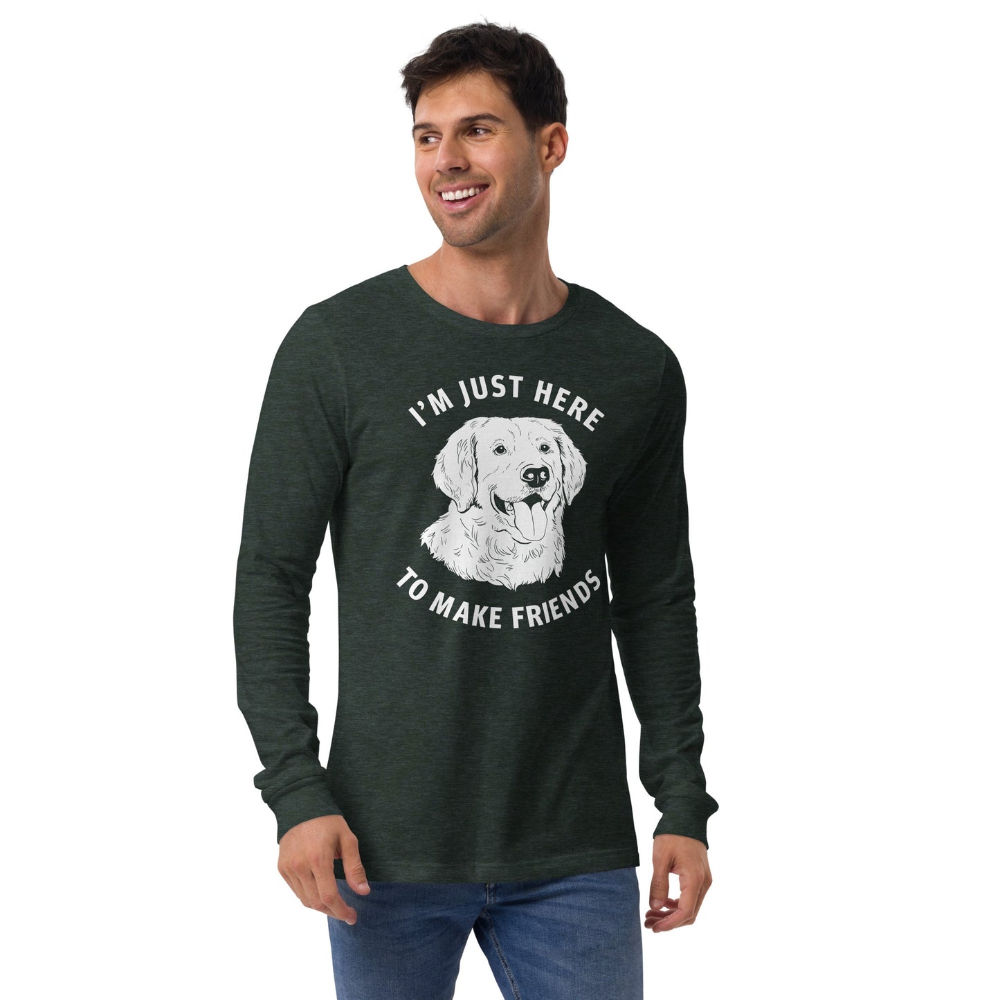 Just Here to Make Friends Long Sleeve T-Shirt