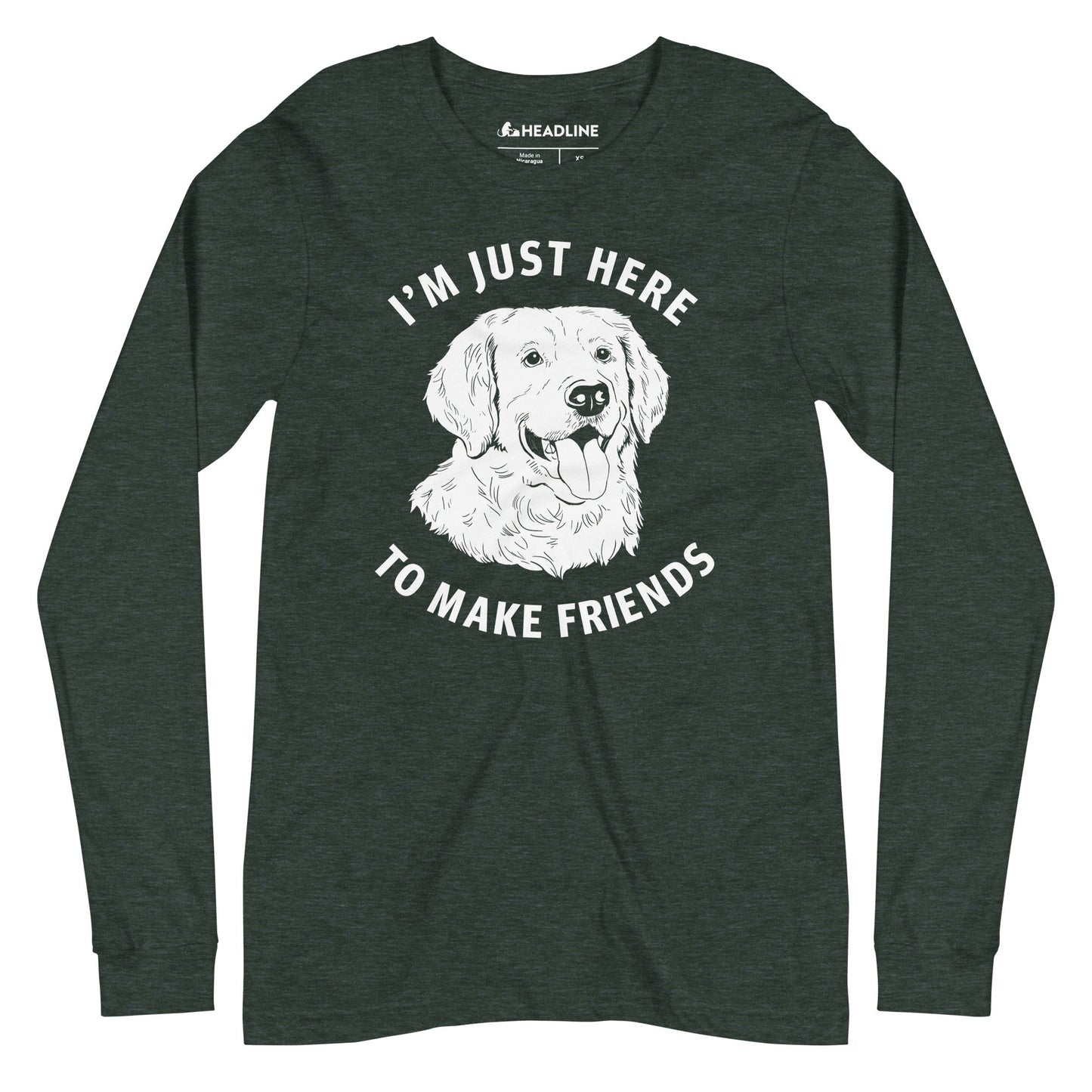 Just Here to Make Friends Long Sleeve T-Shirt