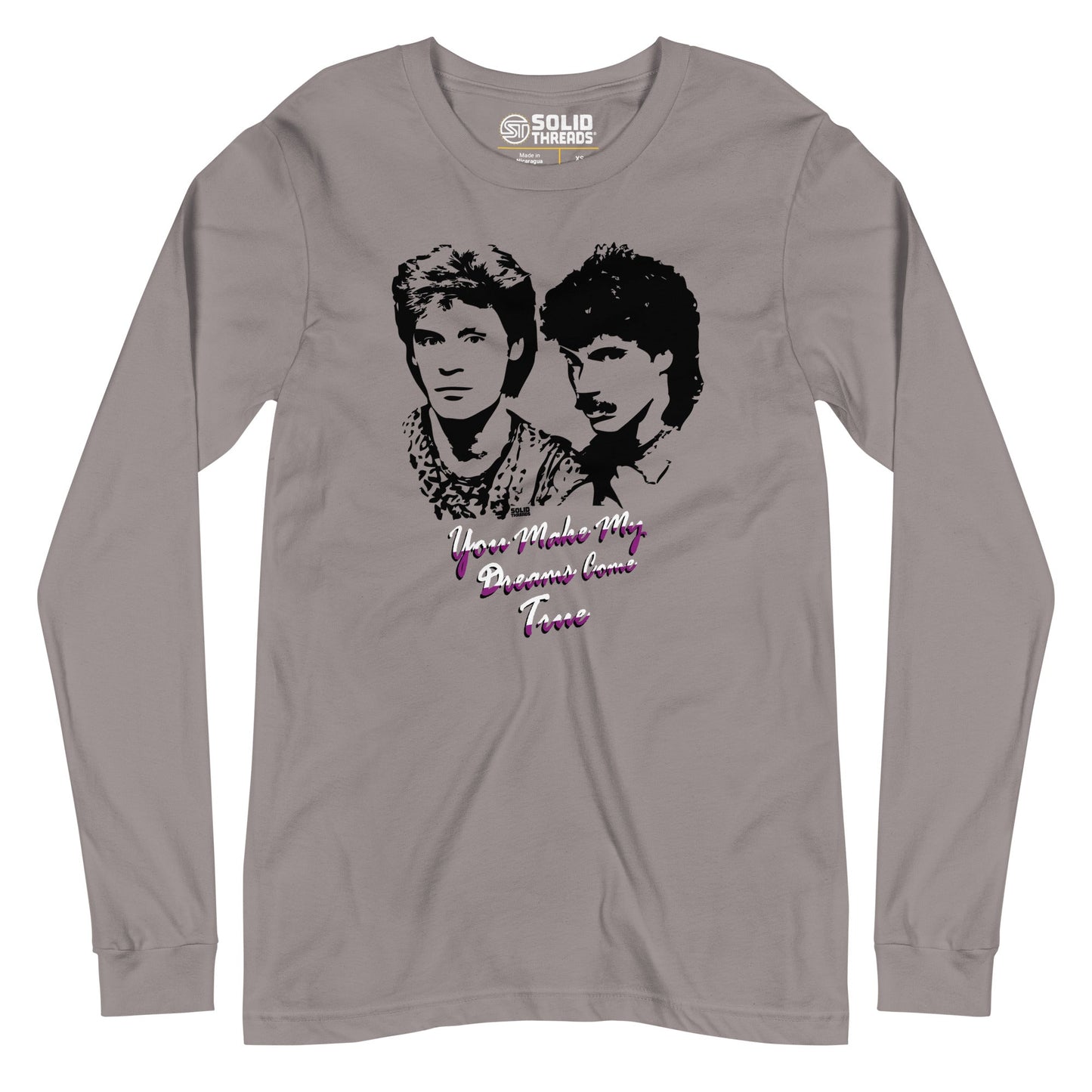 Unisex You Make My Dreams Come True Long Sleeve T-Shirt