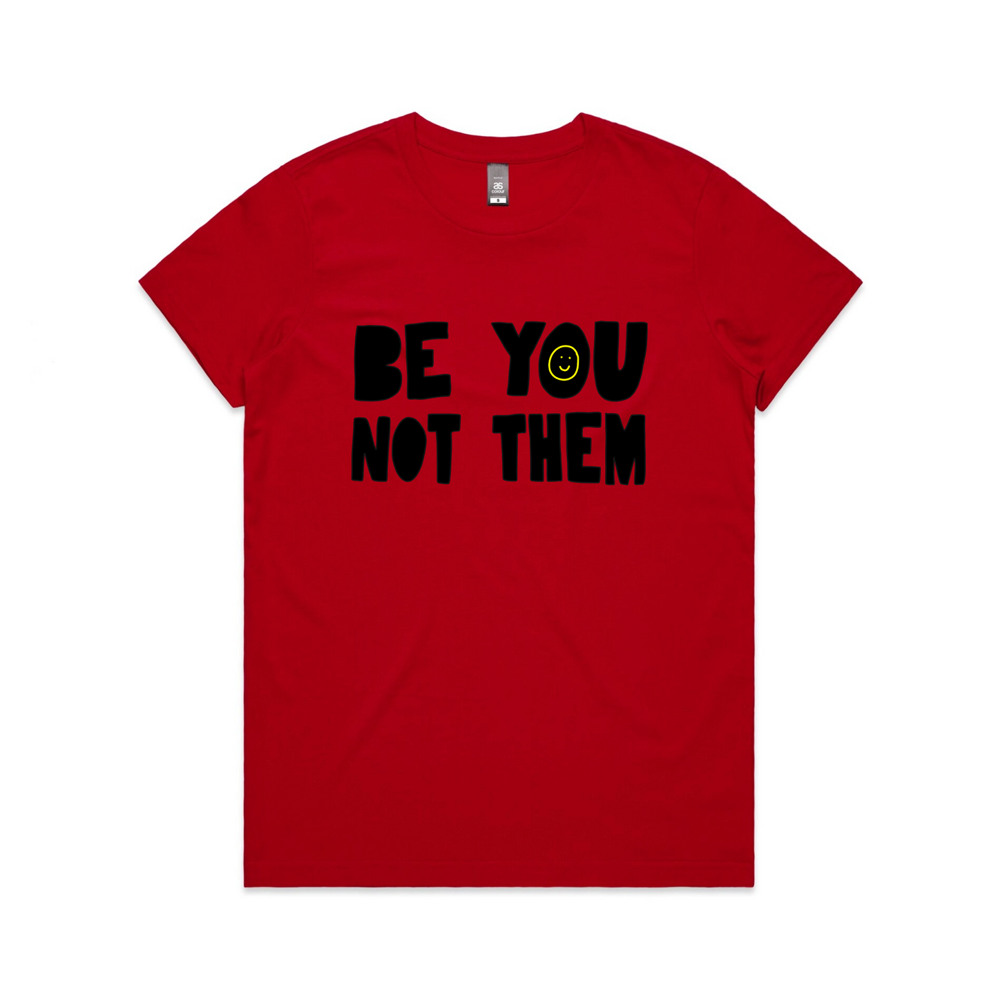 Be You Not Them Tee