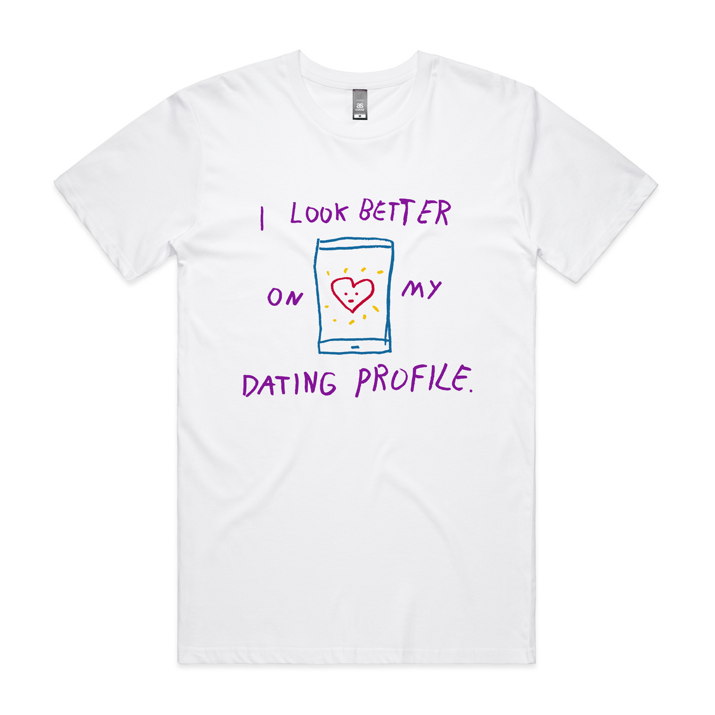 Better On My Dating Profile Tee