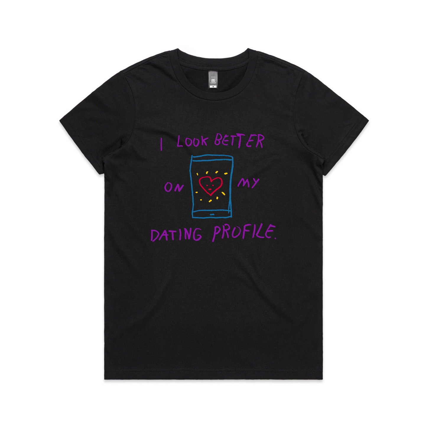 Better On My Dating Profile Tee