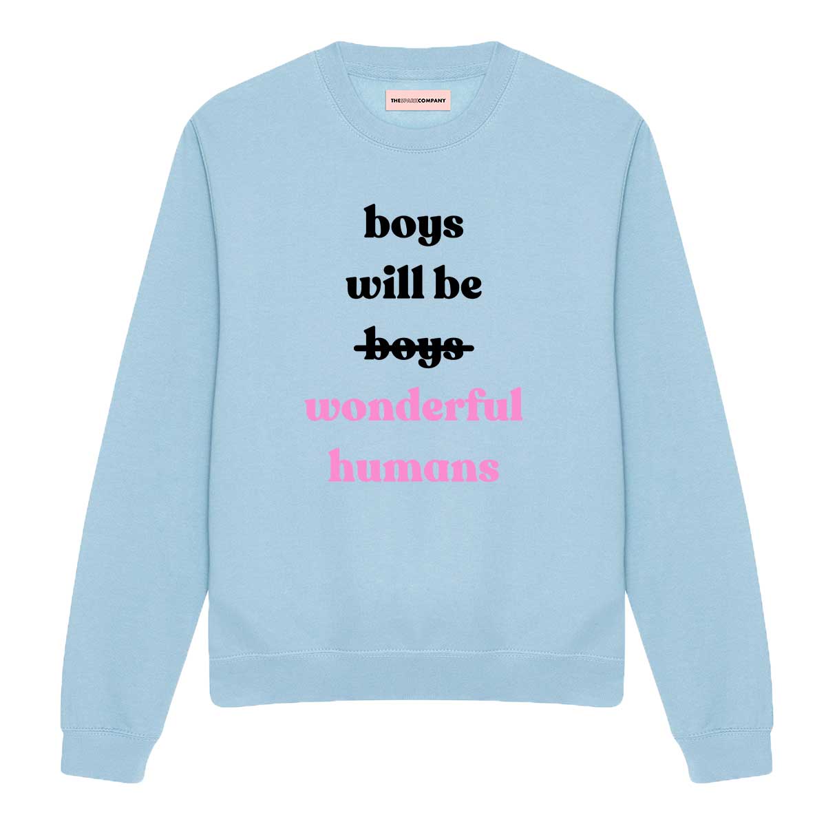 Boys Will Be Wonderful Humans Sweatshirt
