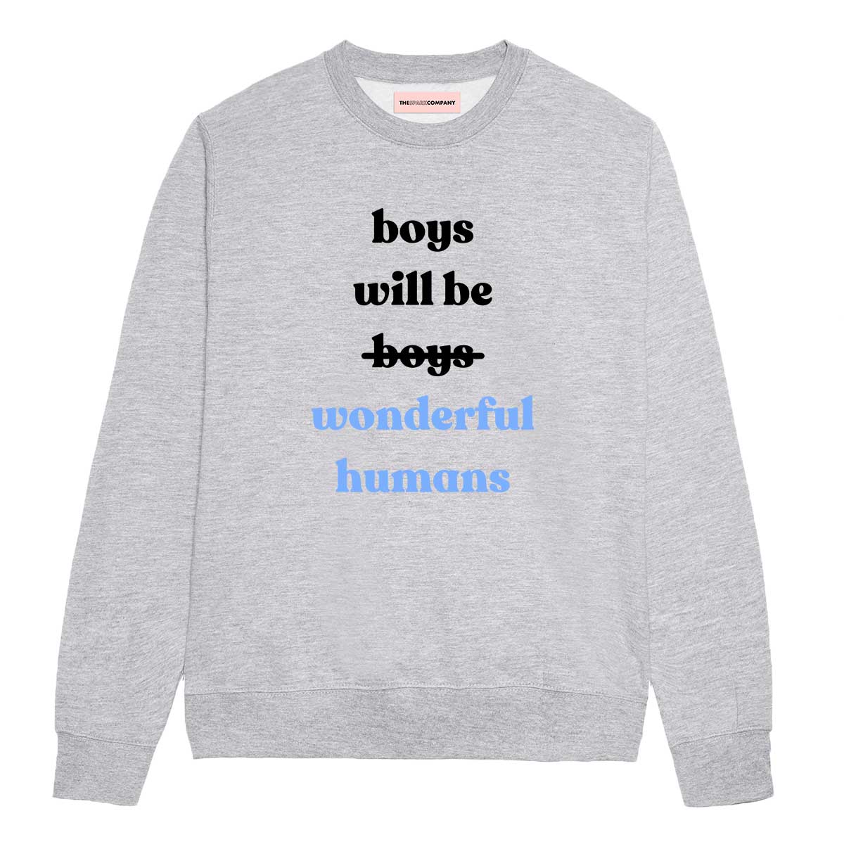 Boys Will Be Wonderful Humans Sweatshirt