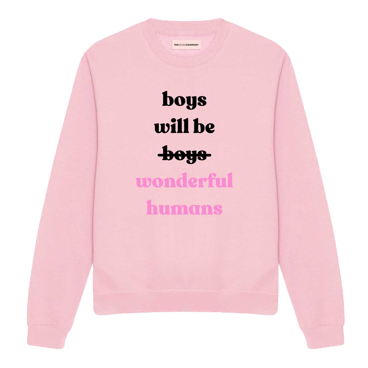 Boys Will Be Wonderful Humans Sweatshirt