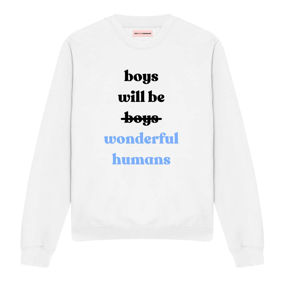 Boys Will Be Wonderful Humans Sweatshirt