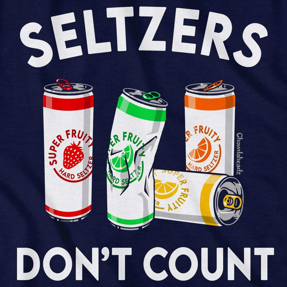 Seltzers Don't Count T-Shirt