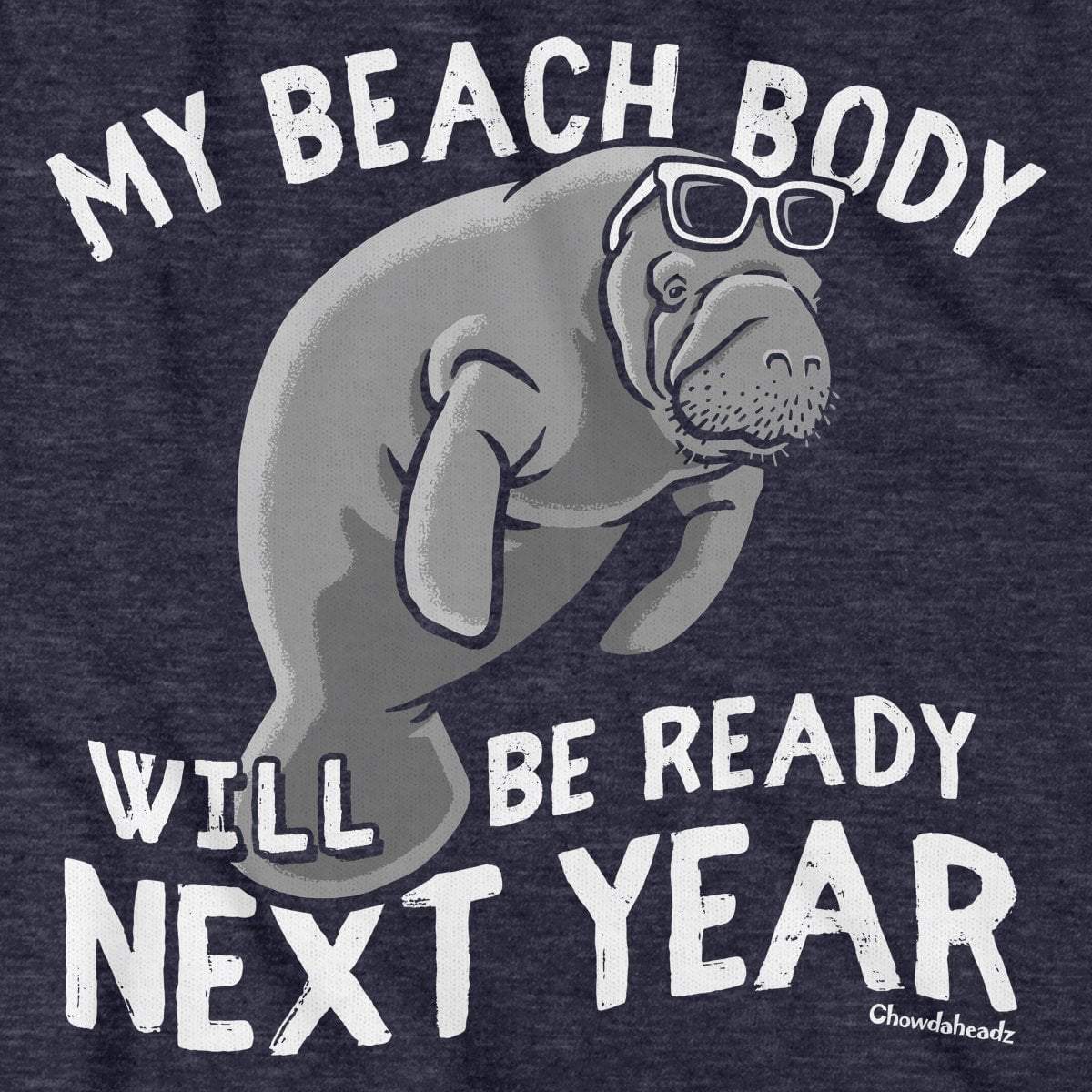 Beach Body Next Year Manatee T-Shirt