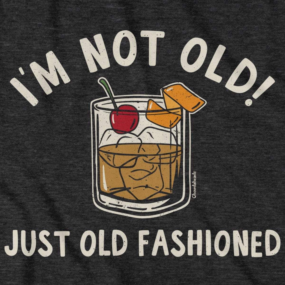 I'm Not Old Just Old Fashioned T-Shirt