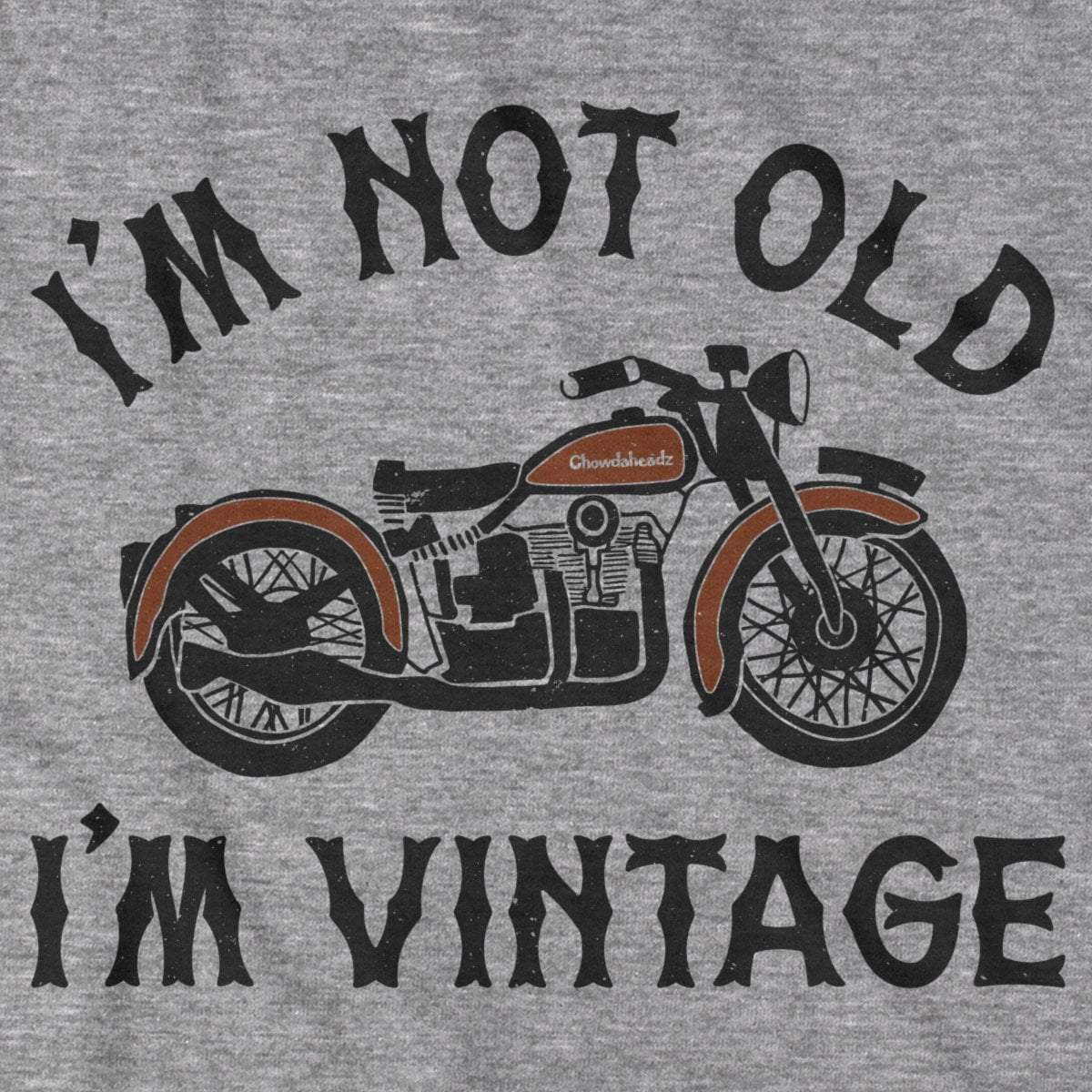I'm Not Old I'm Vintage Motorcycle T-Shirt