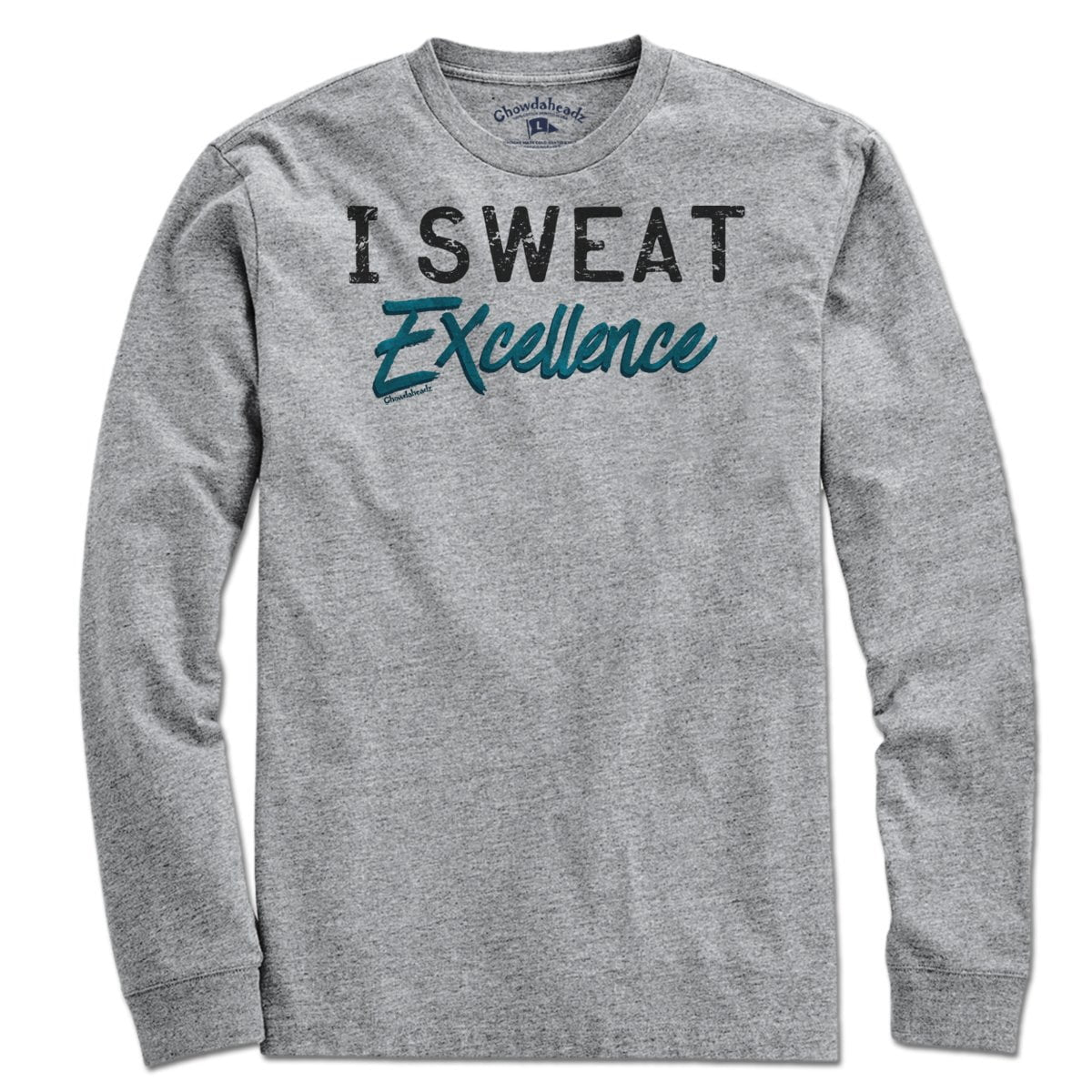 I Sweat Excellence T-Shirt