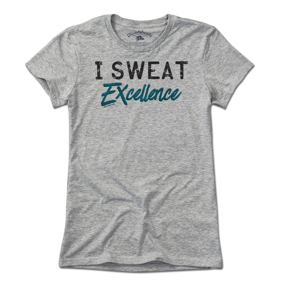 I Sweat Excellence T-Shirt