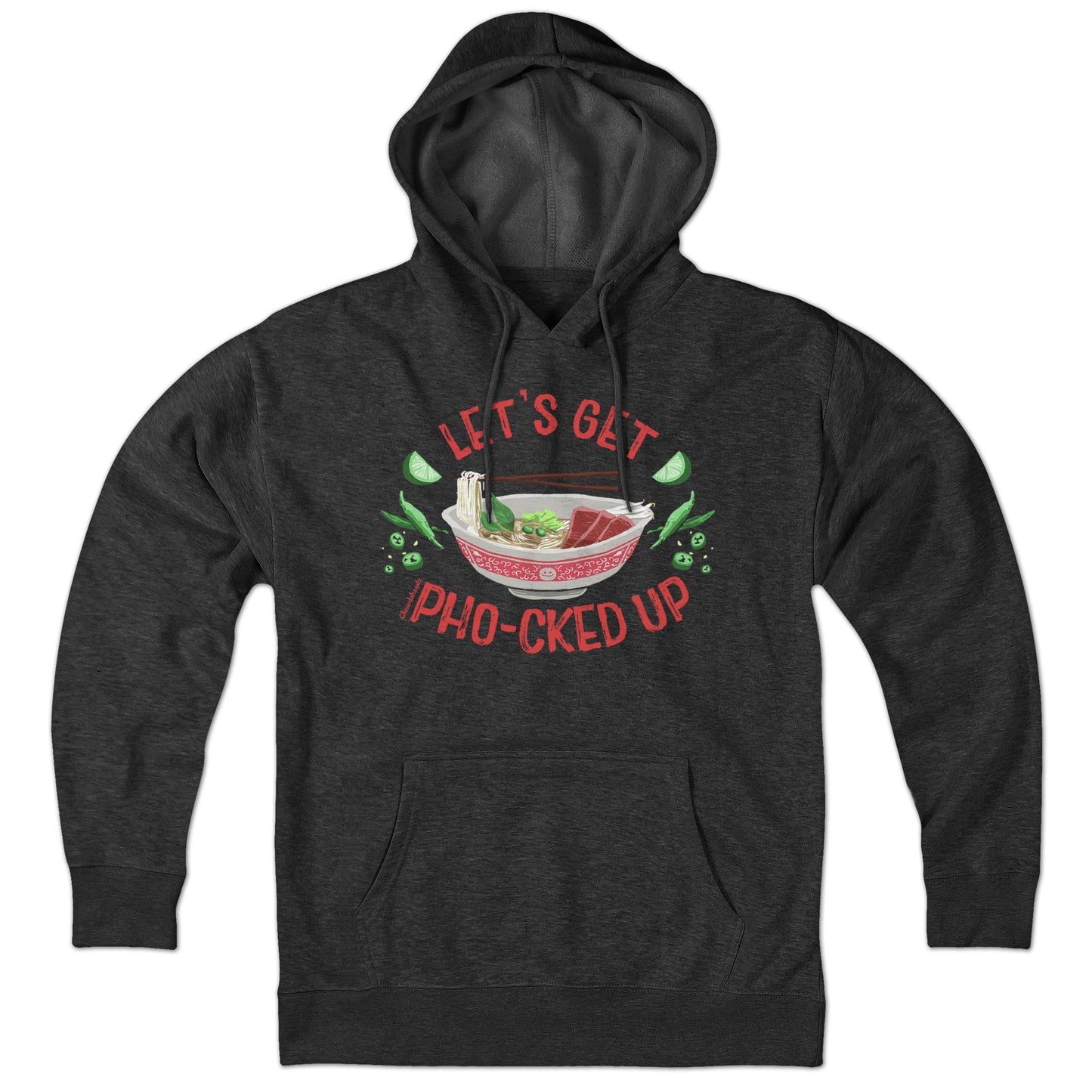 Let's Get Pho-cked Up Hoodie