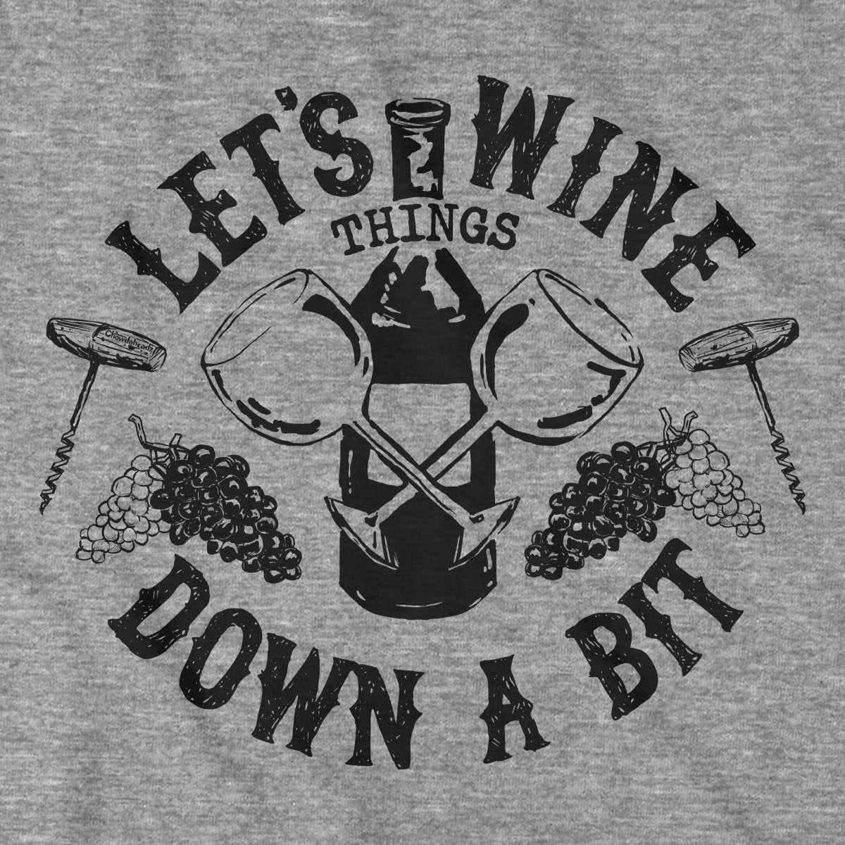 Let's Wine Down T-Shirt
