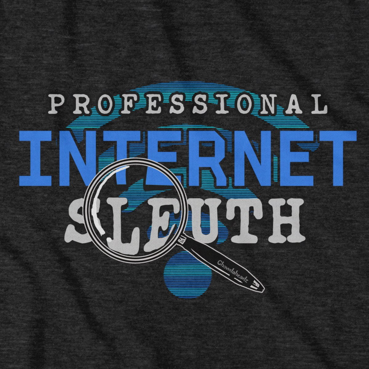 Internet Sleuth T-Shirt