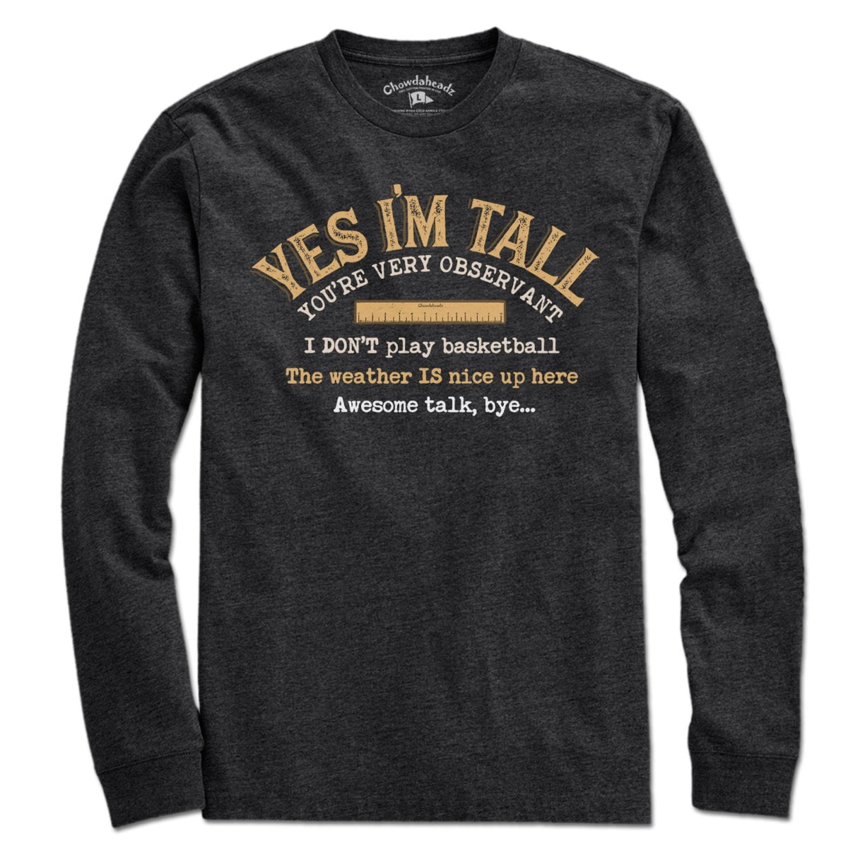 Yes I'm Tall T-Shirt