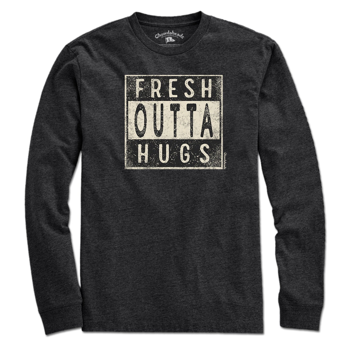 Fresh Outta Hugs T-Shirt