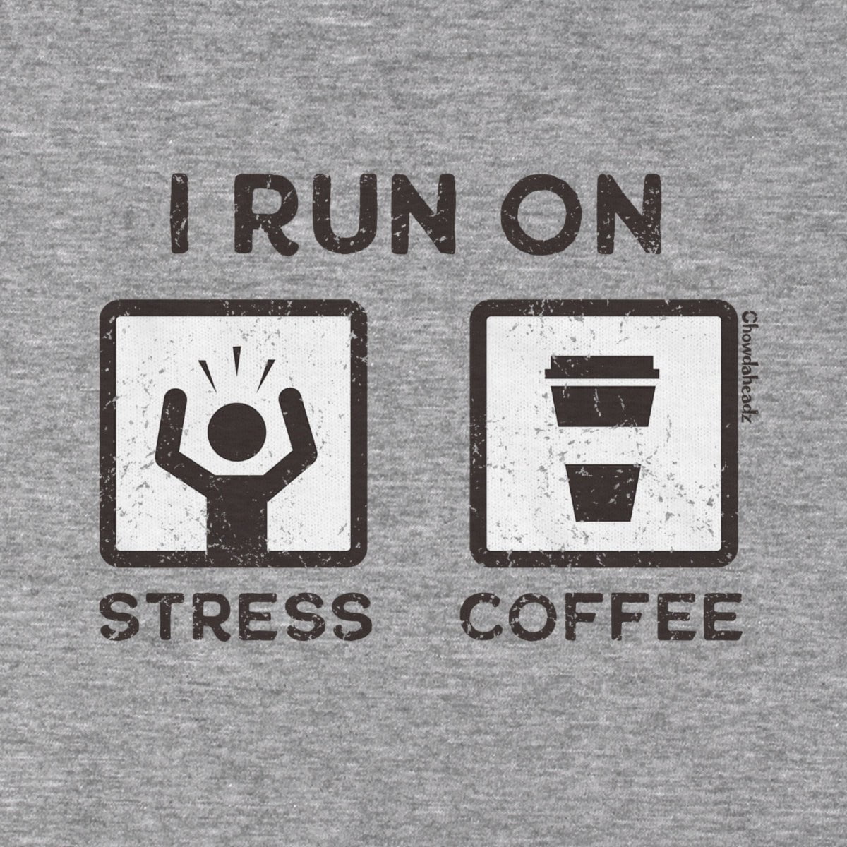 I Run On Stress and Coffee T-Shirt