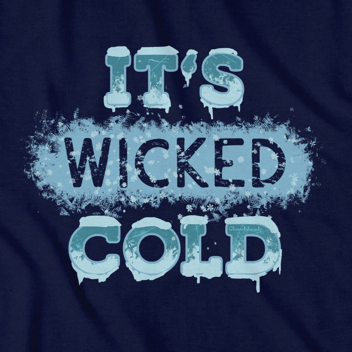 It's Wicked Cold T-Shirt